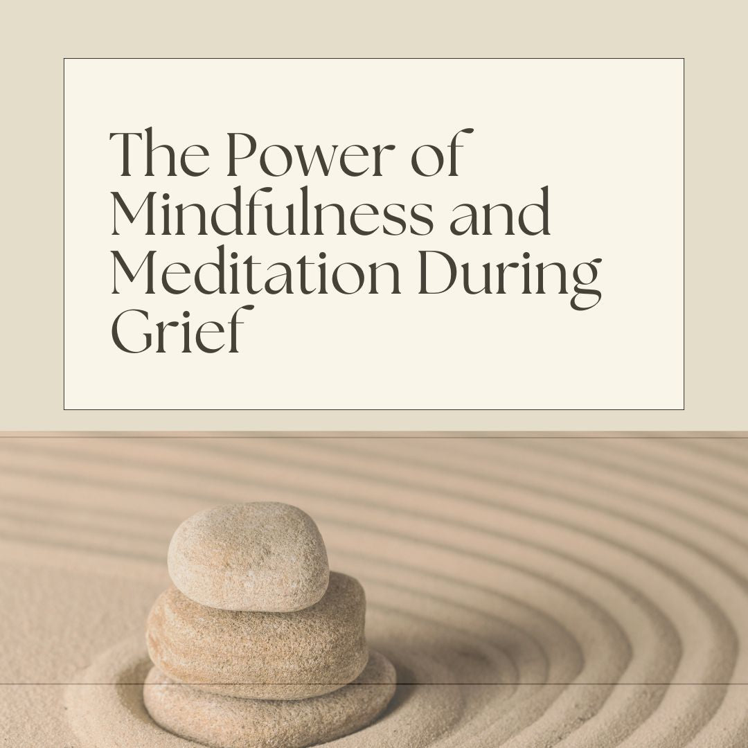 The Power of Mindfulness and Meditation During Grief