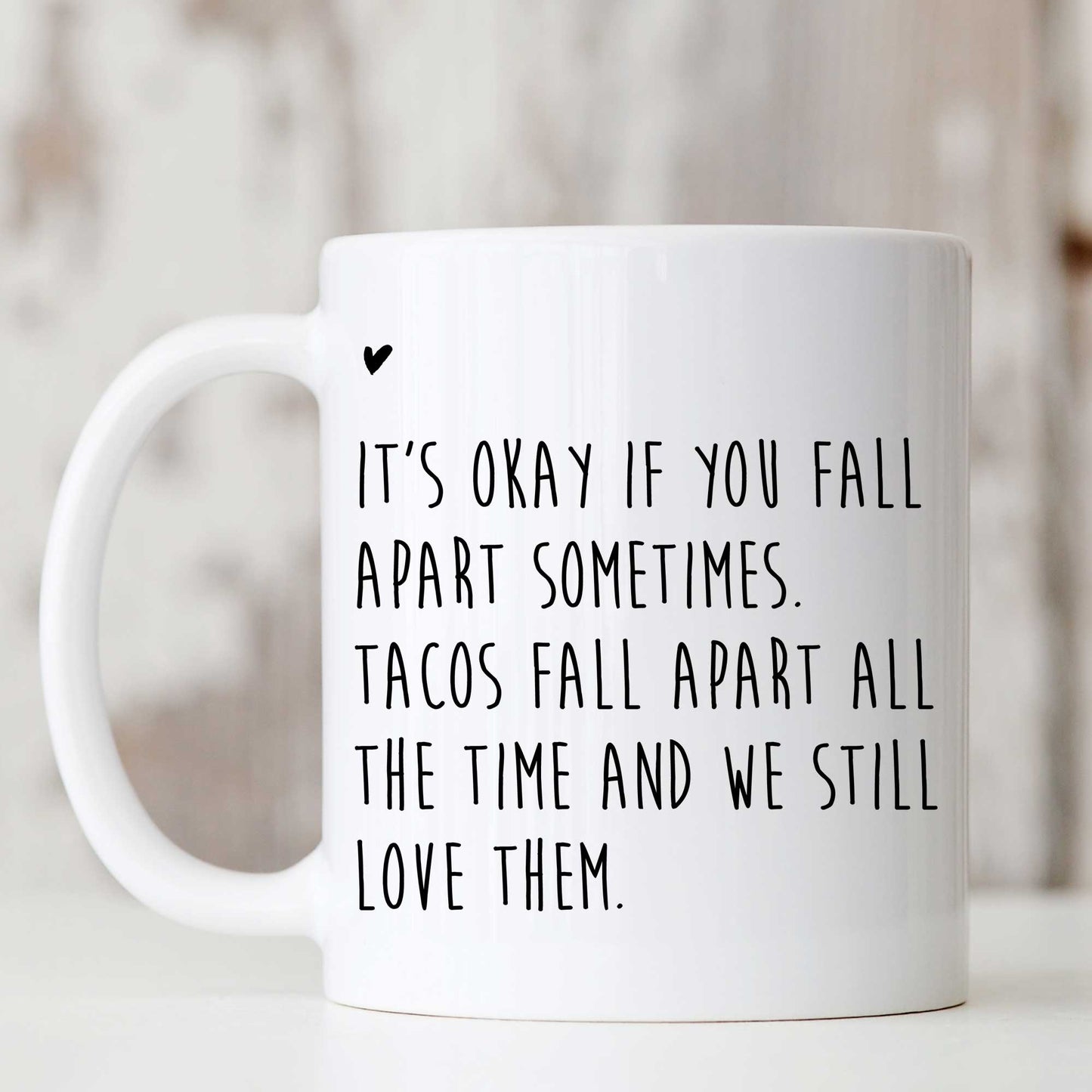 It's Okay to Fall Apart Taco Mug